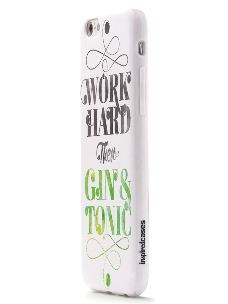 Work Hard then Gin & Tonic Case InspiredCases