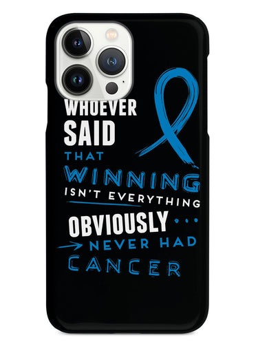 Winning is Everything - Cancer Awareness Blue Case