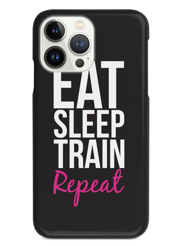 Eat, Sleep, Train, Repeat - Gym Work Out Case
