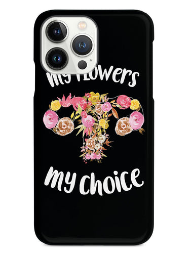 My Flowers My Choice - Black Case