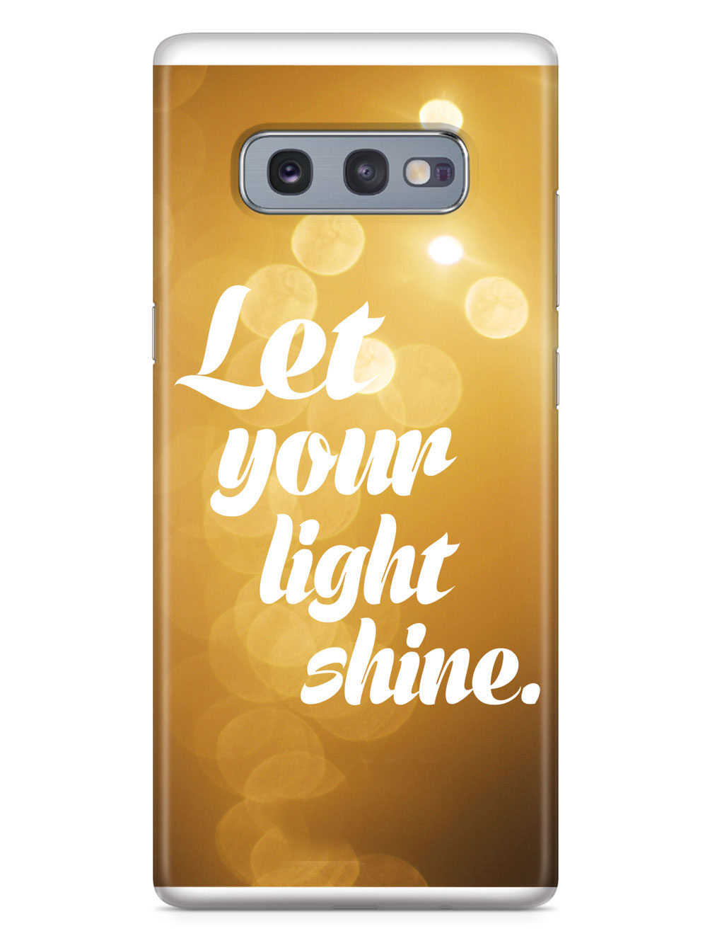Let Your Light Shine Inspirational Quote Case
