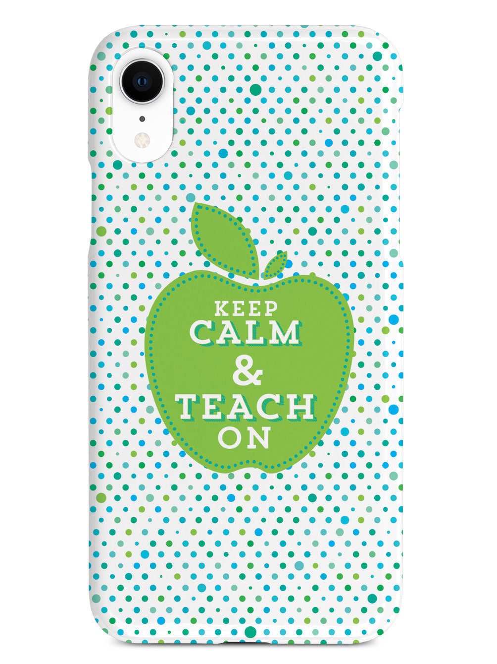 Keep Calm and Teach On - Teacher Case