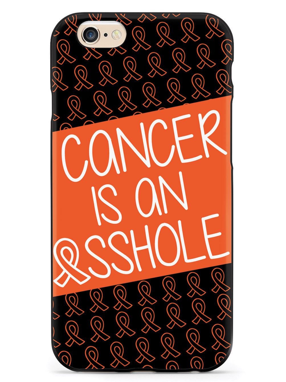 Cancer is an ASSHOLE Orange Case