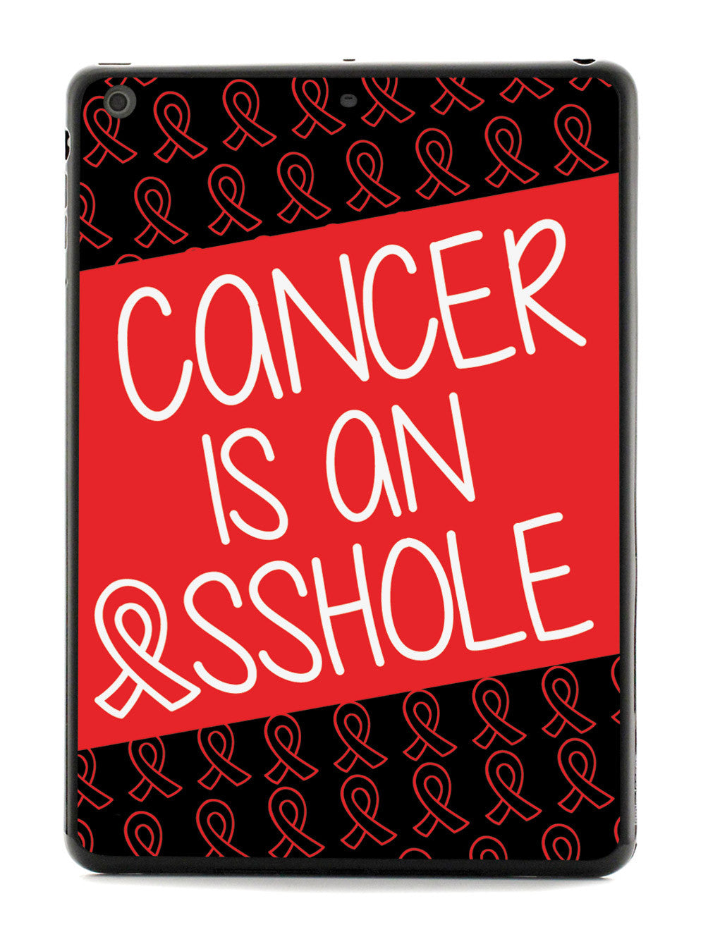 Cancer is an ASSHOLE Red Case
