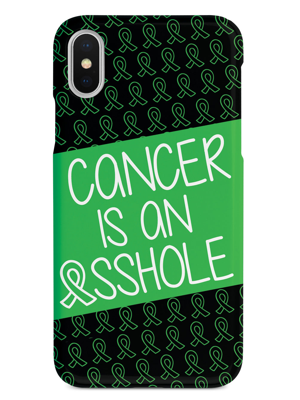 Cancer is an ASSHOLE Green Case