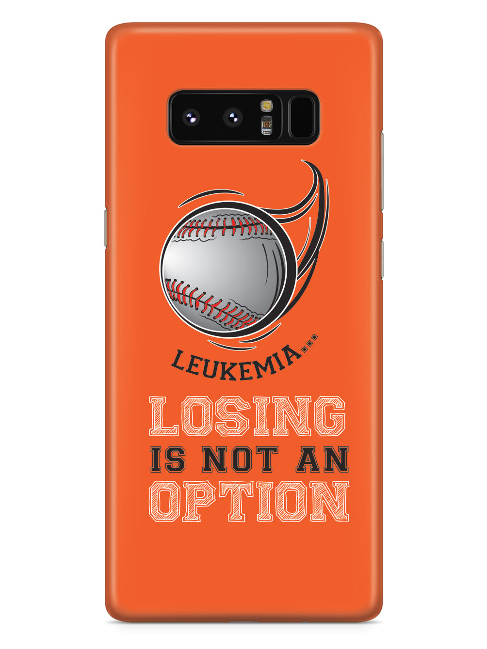 Leukemia - Losing is not an Option Orange Baseball Case