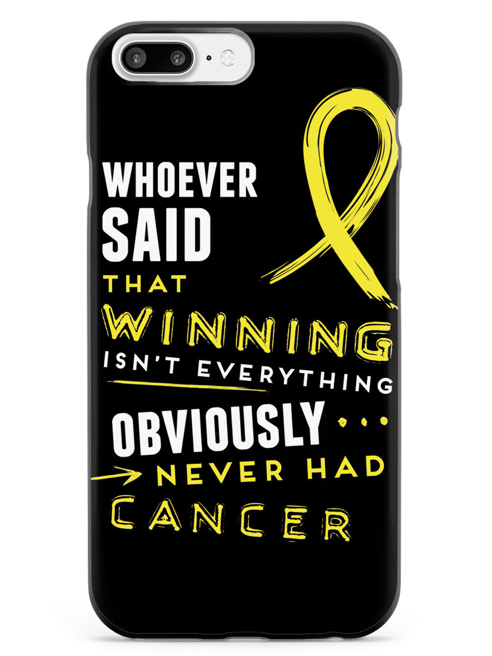 Winning is Everything - Cancer Awareness Yellow Case