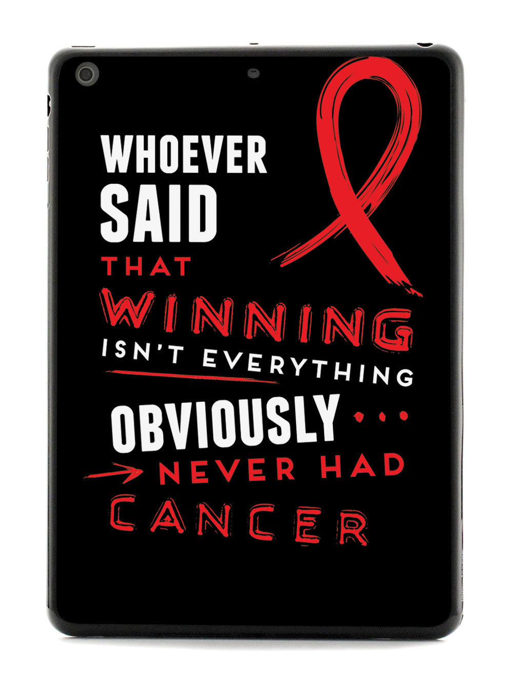 Winning is Everything - Cancer Awareness Red Case