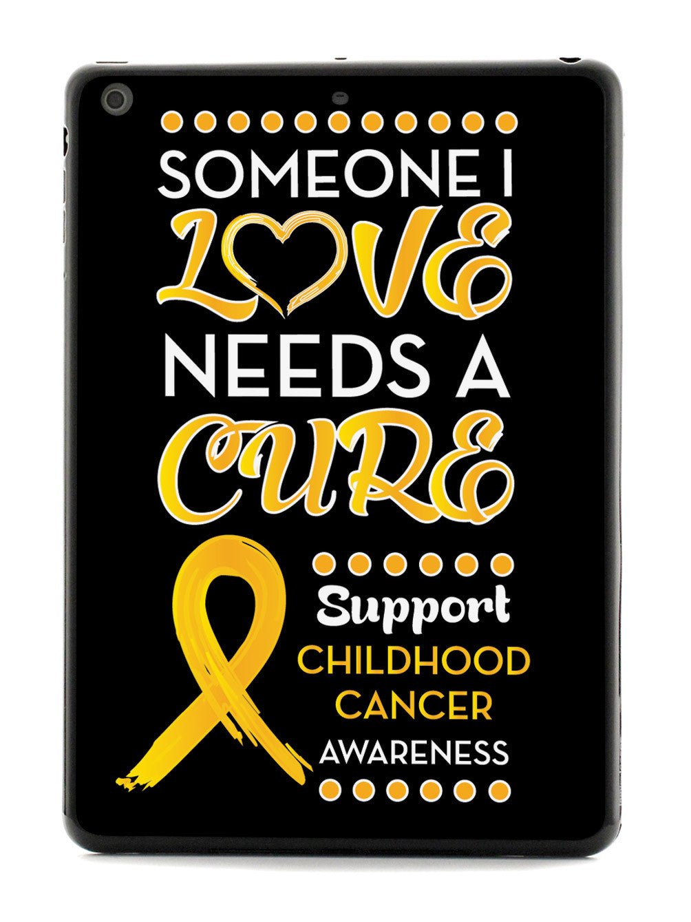 Someone I love - Childhood Cancer Awareness Case