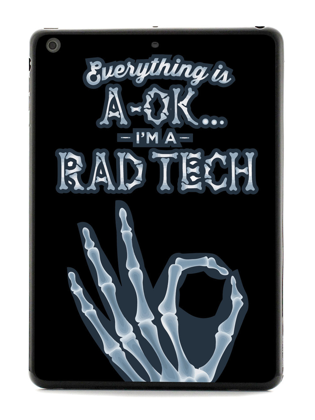 I'm a Rad Tech! Radiology Technician  Case