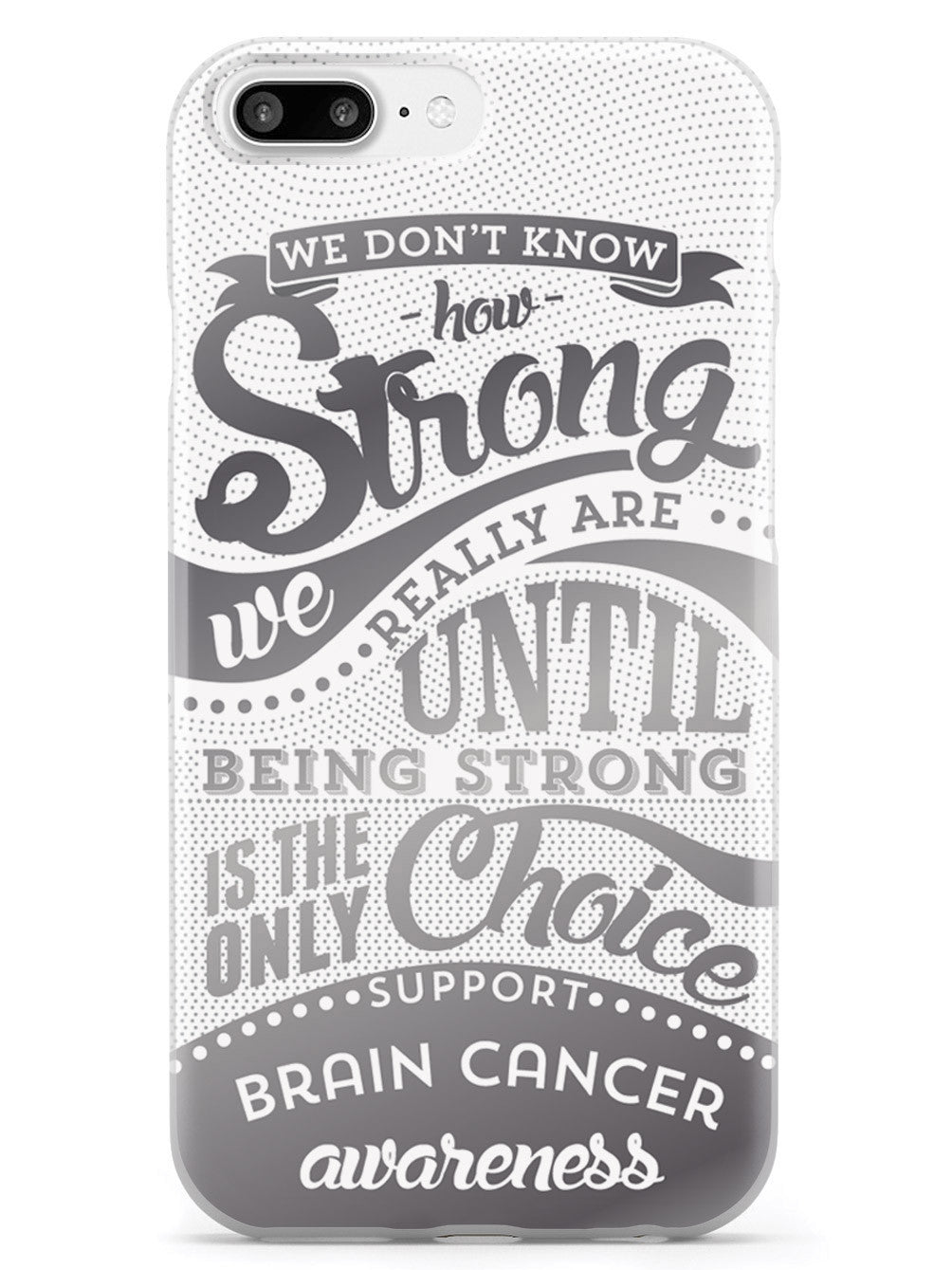 How Strong - Brain Cancer Awareness Case