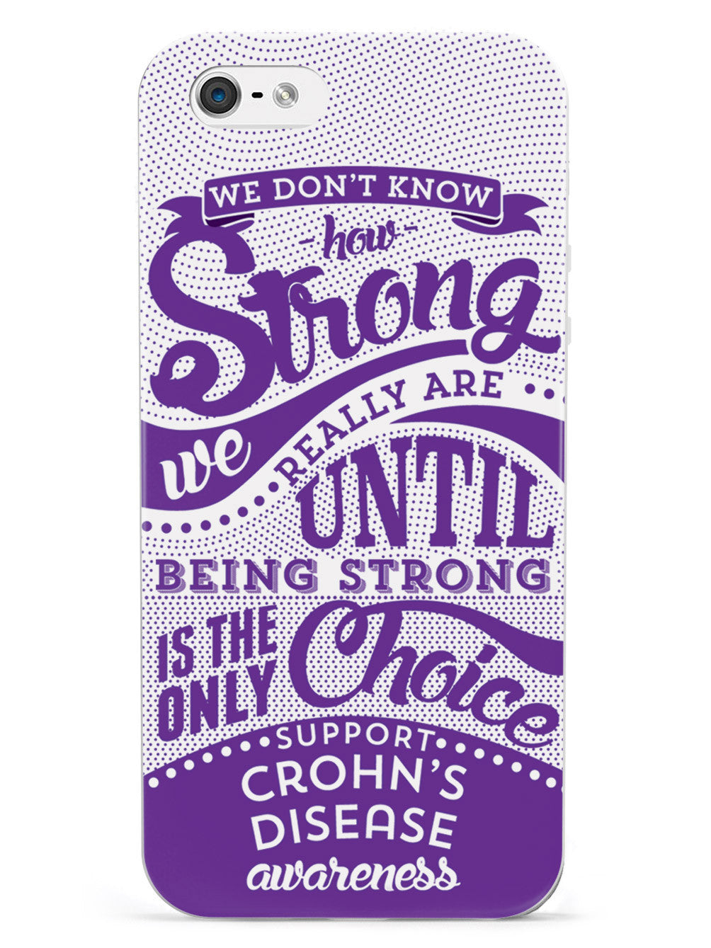 How Strong - Crohn's Disease Awareness Case