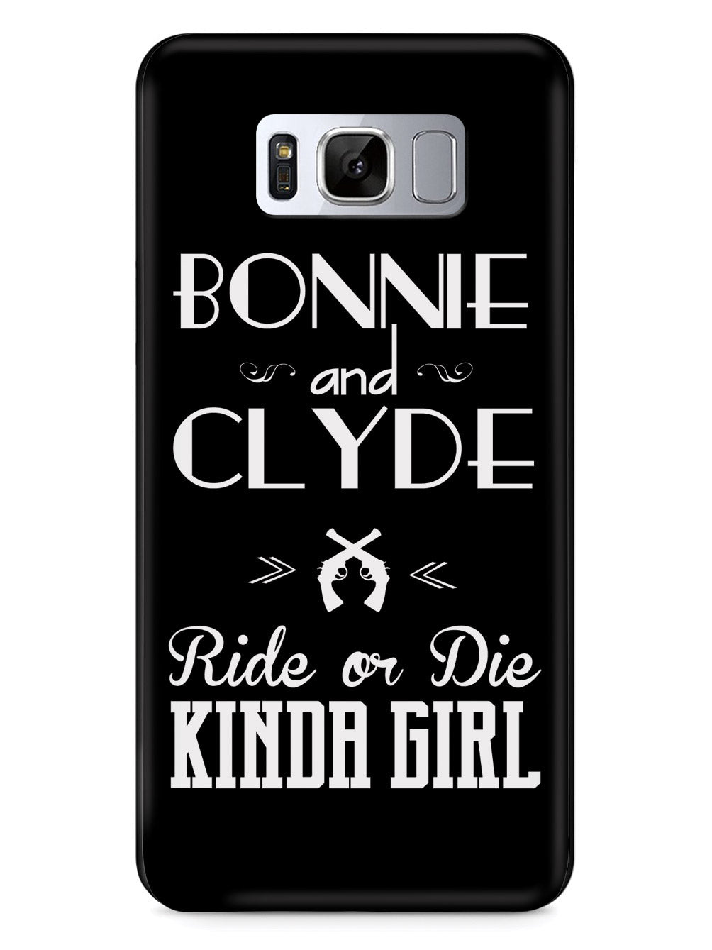 Bonnie & Clyde - Ride or Die Kinda Girl Case