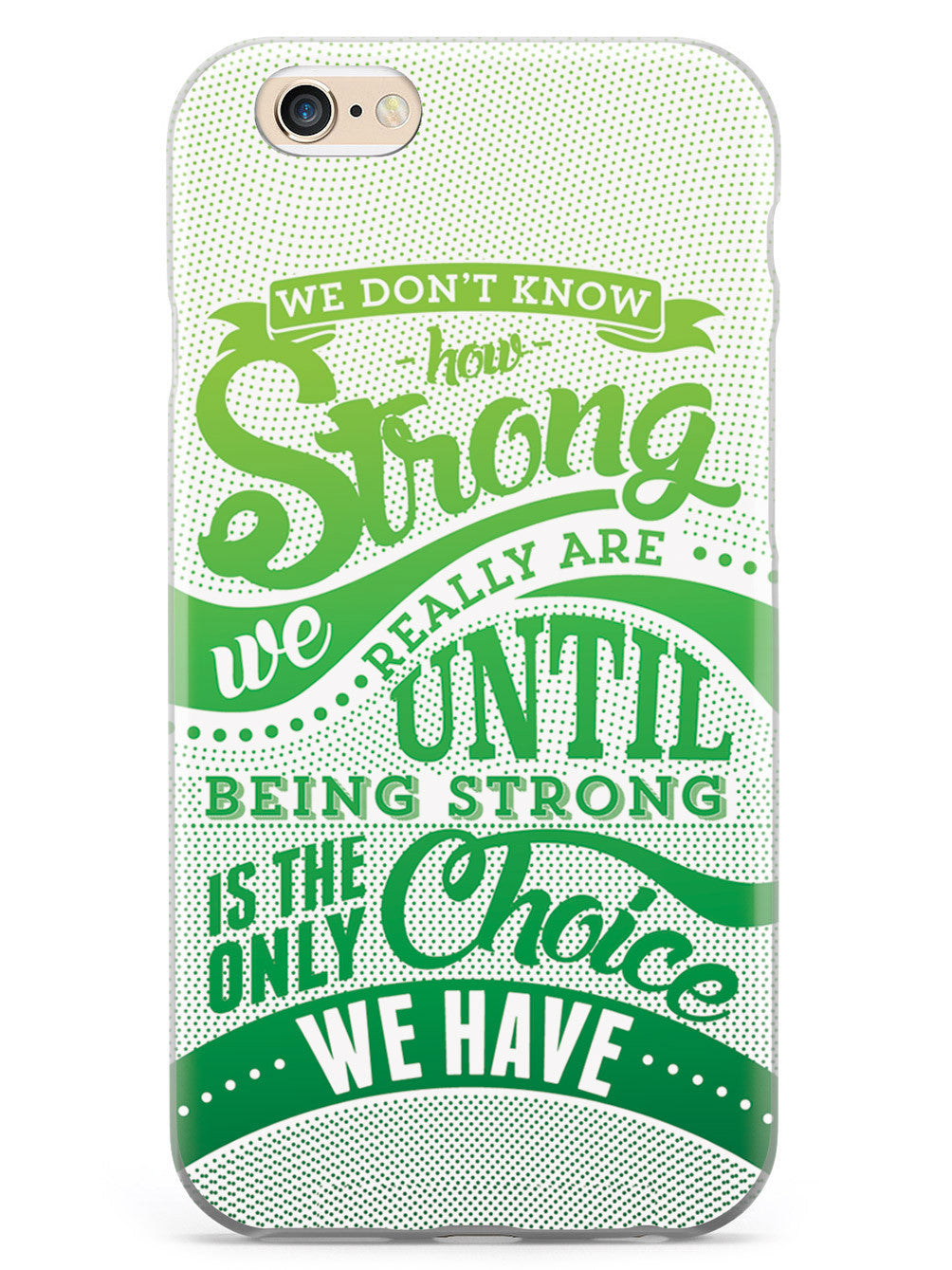 How Strong - Green Awareness/Support Case