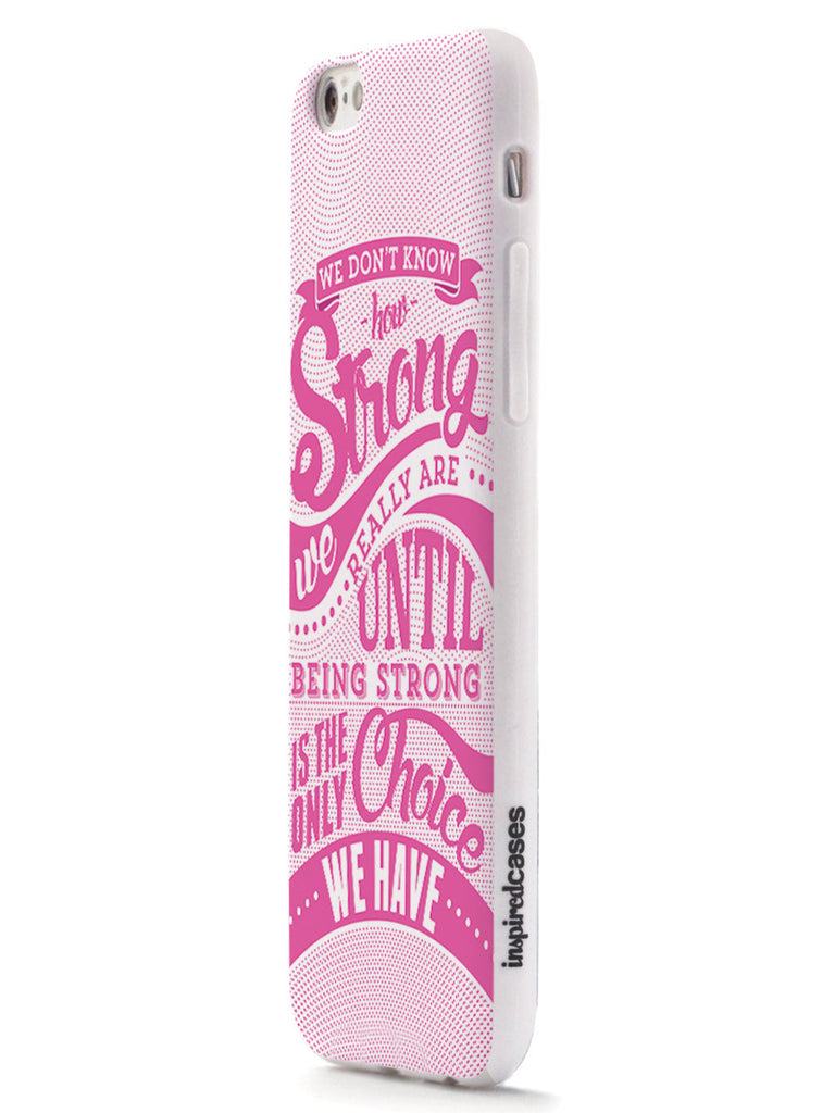 How Strong - Pink Awareness/Support Case – InspiredCases