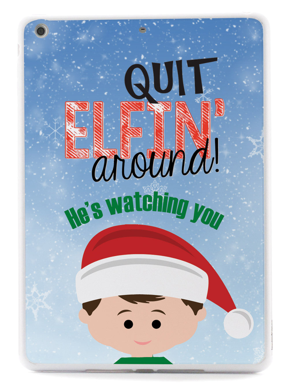 Quit Elfin' Around Elf Christmas Case