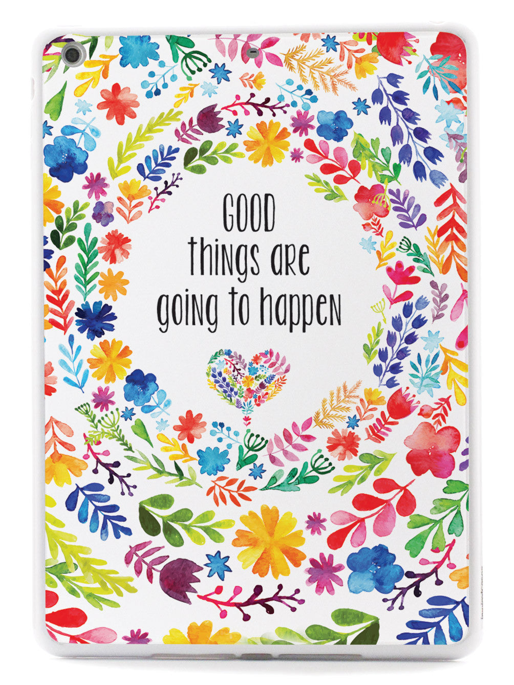 Good Things are Going to Happen Floral Pattern Case
