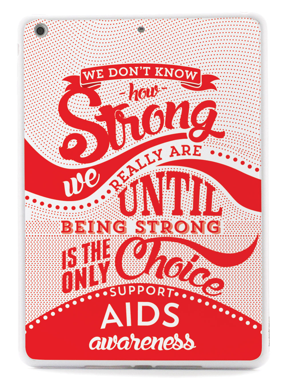 How Strong - Aids Awareness Case
