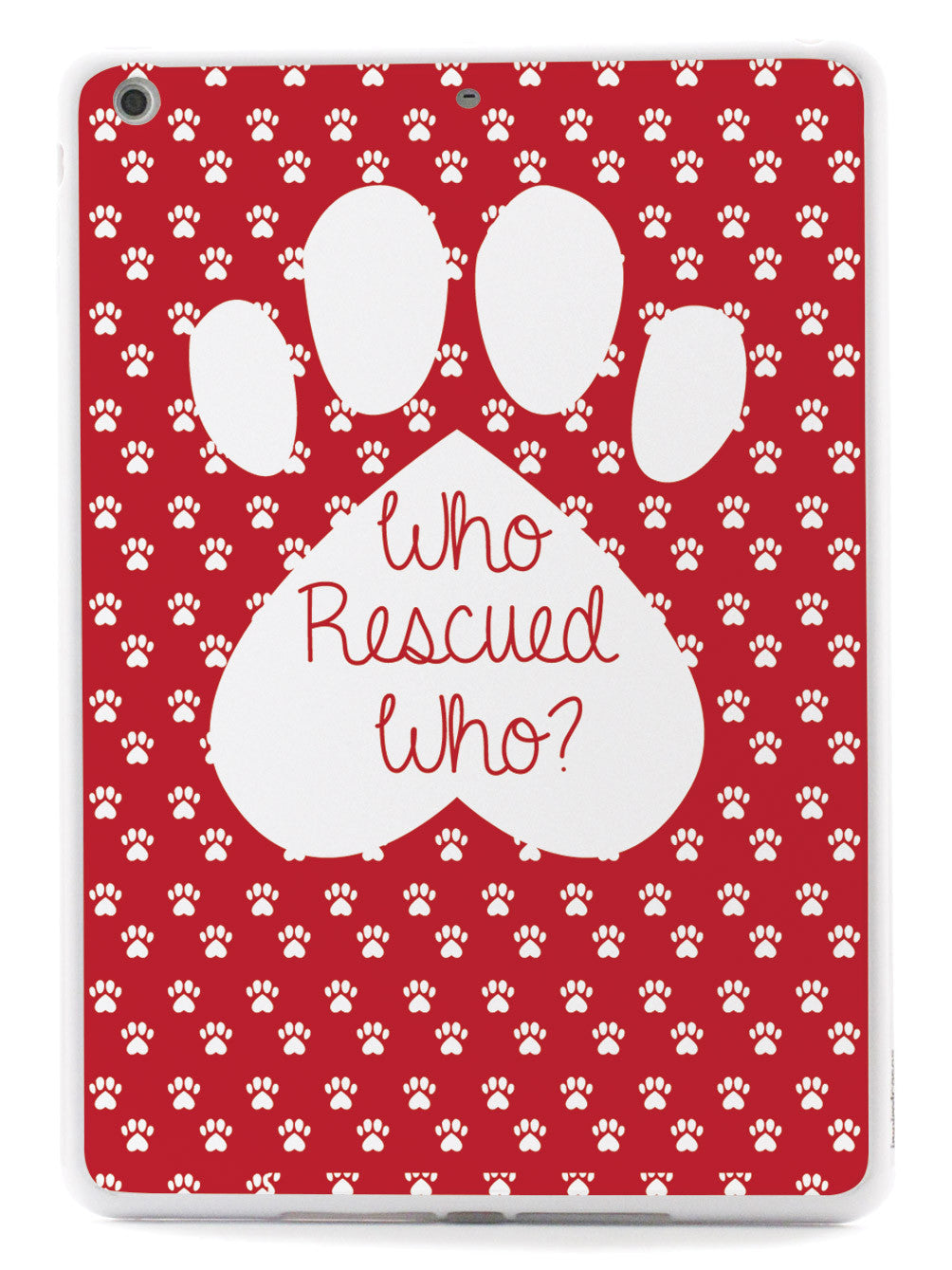 Who Rescued Who - Paw Print Case