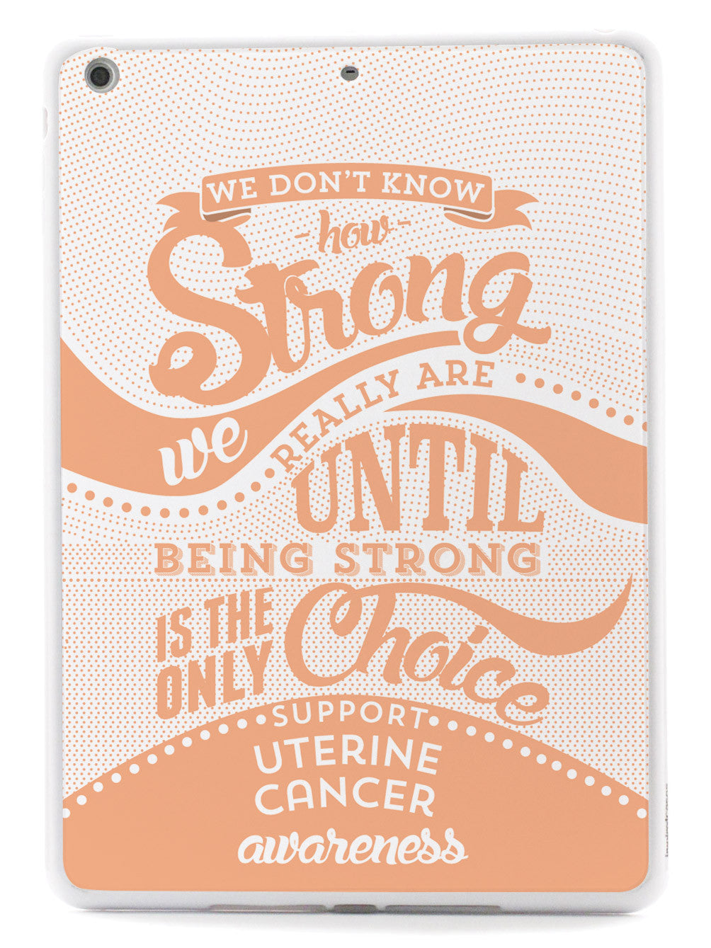 How Strong - Uterine Cancer Awareness Case