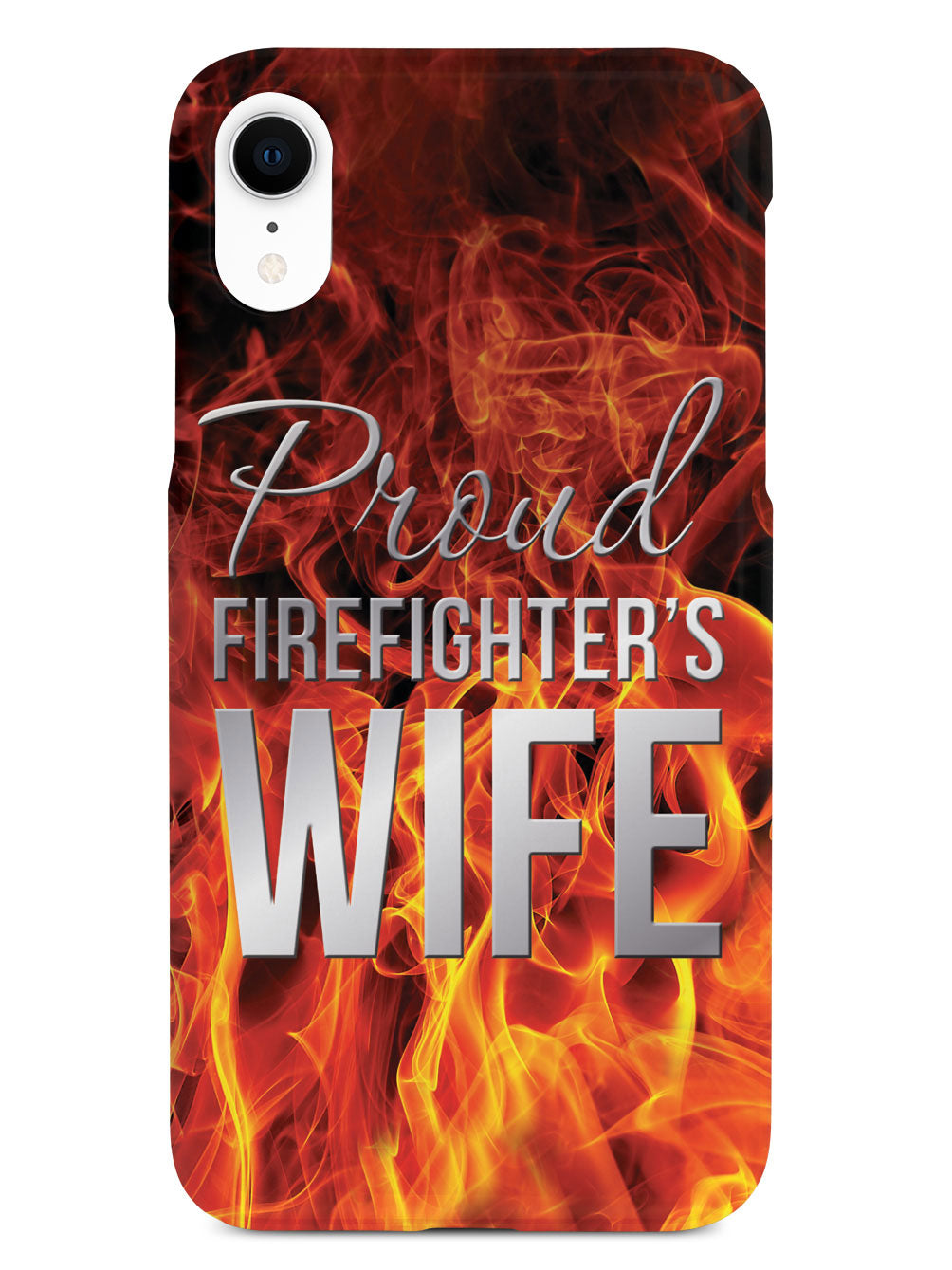 Proud Firefighter's Wife Flame Case