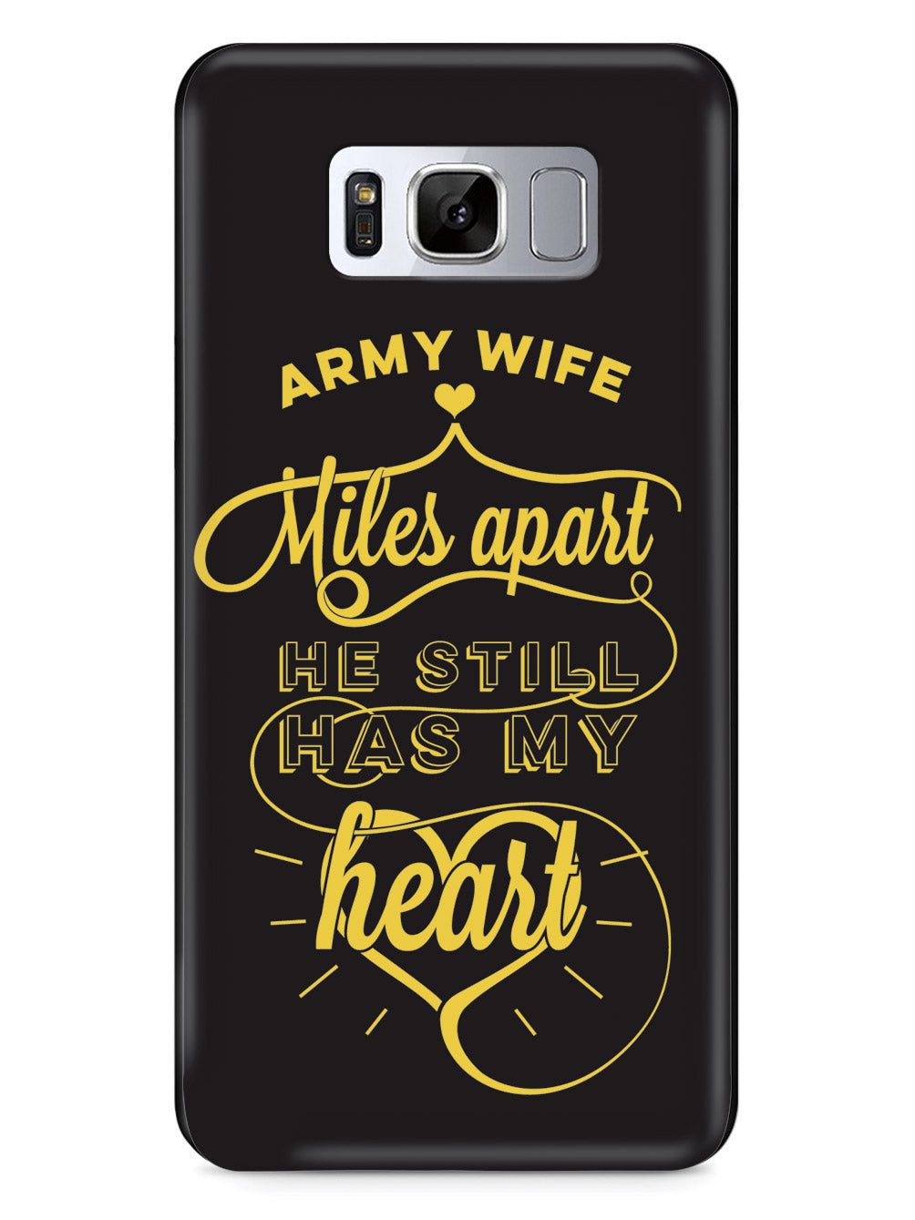 Army Wife - Miles Apart, Still Has My Heart Case