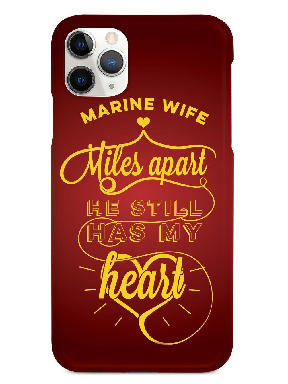 Marine Wife - Miles Apart, Still Has My Heart Case