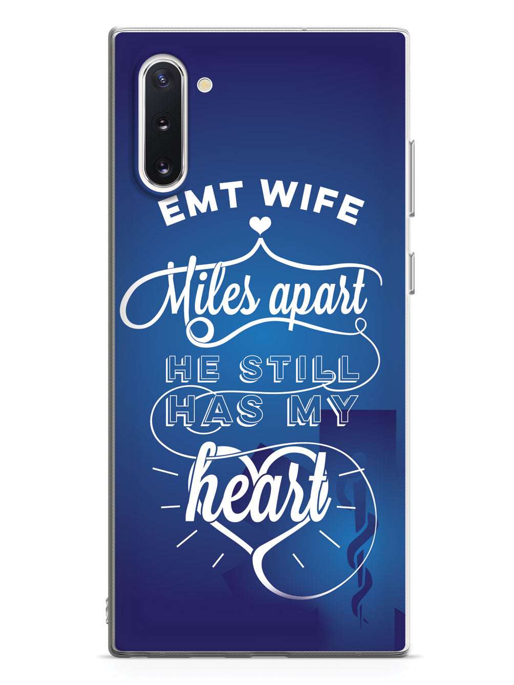 EMT Wife - Miles Apart, Still Has My Heart Case