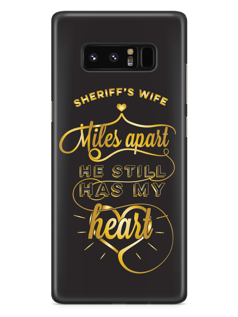 Sheriff's Wife - Miles Apart, Still Has My Heart Case