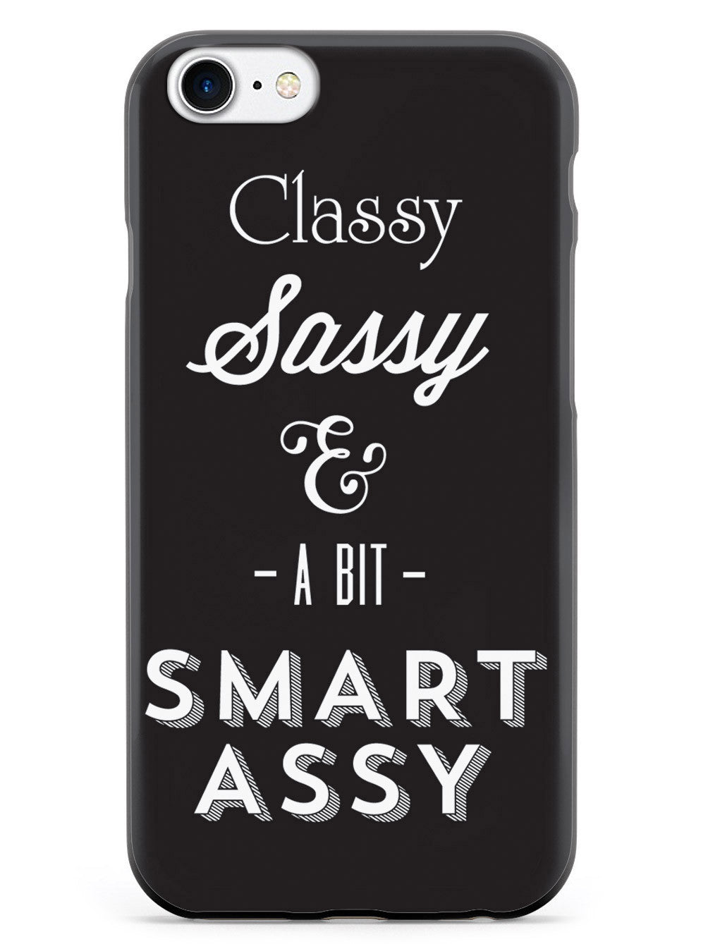 Classy, Sassy, Smart Assy Case