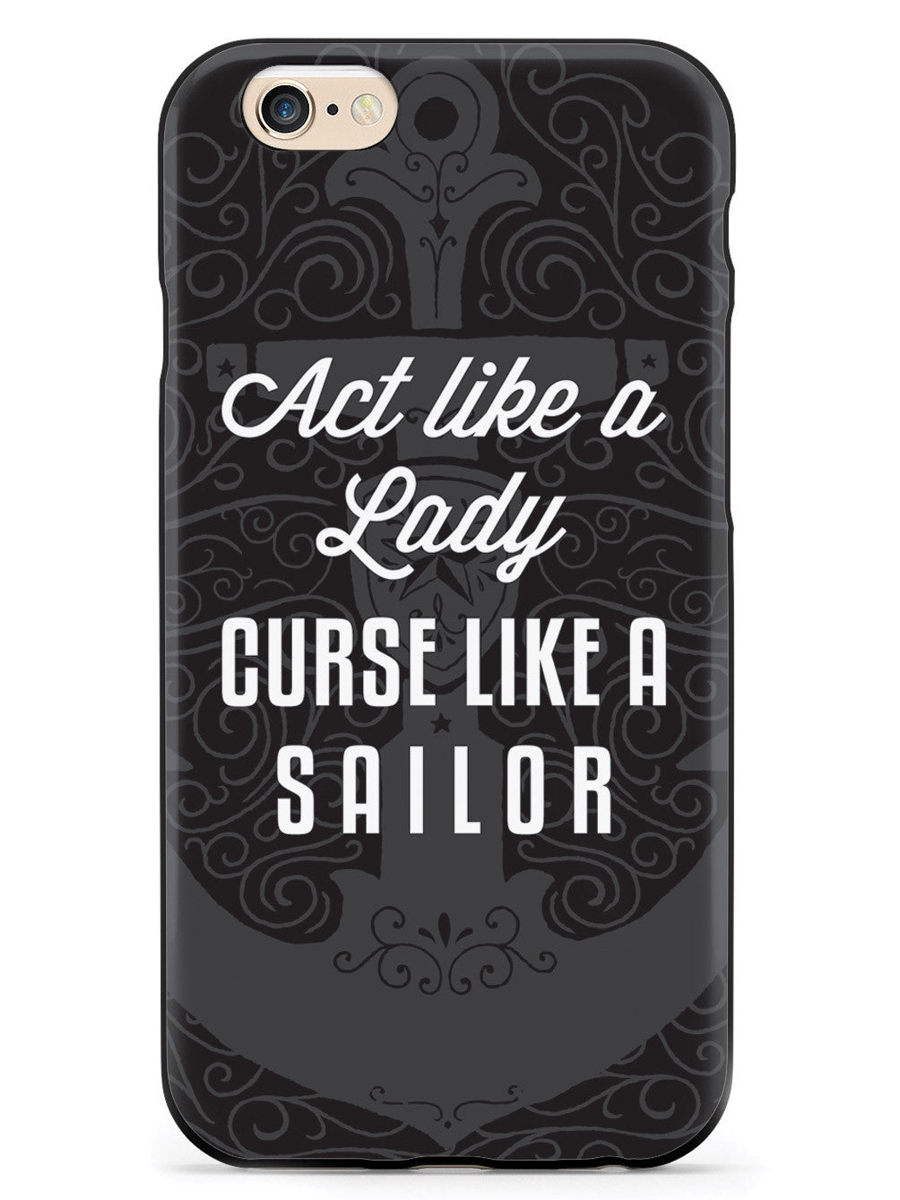 Act Like A Lady, Curse Like A Sailor Case