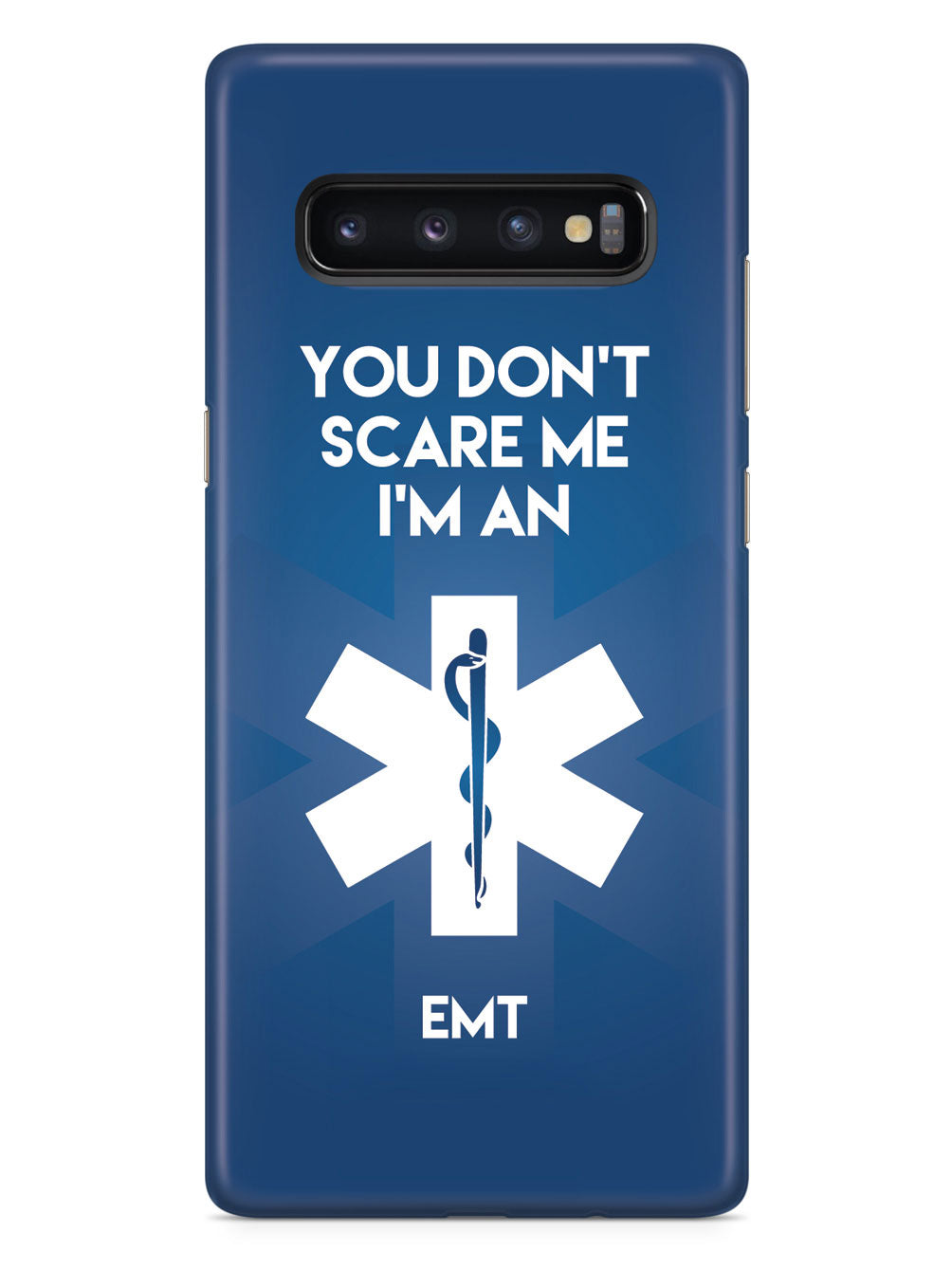 You Don't Scare Me, I'm an EMT Case