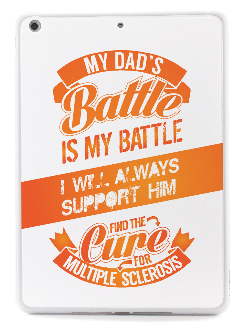 My Dad's Battle - Multiple Sclerosis Awareness/Support Case