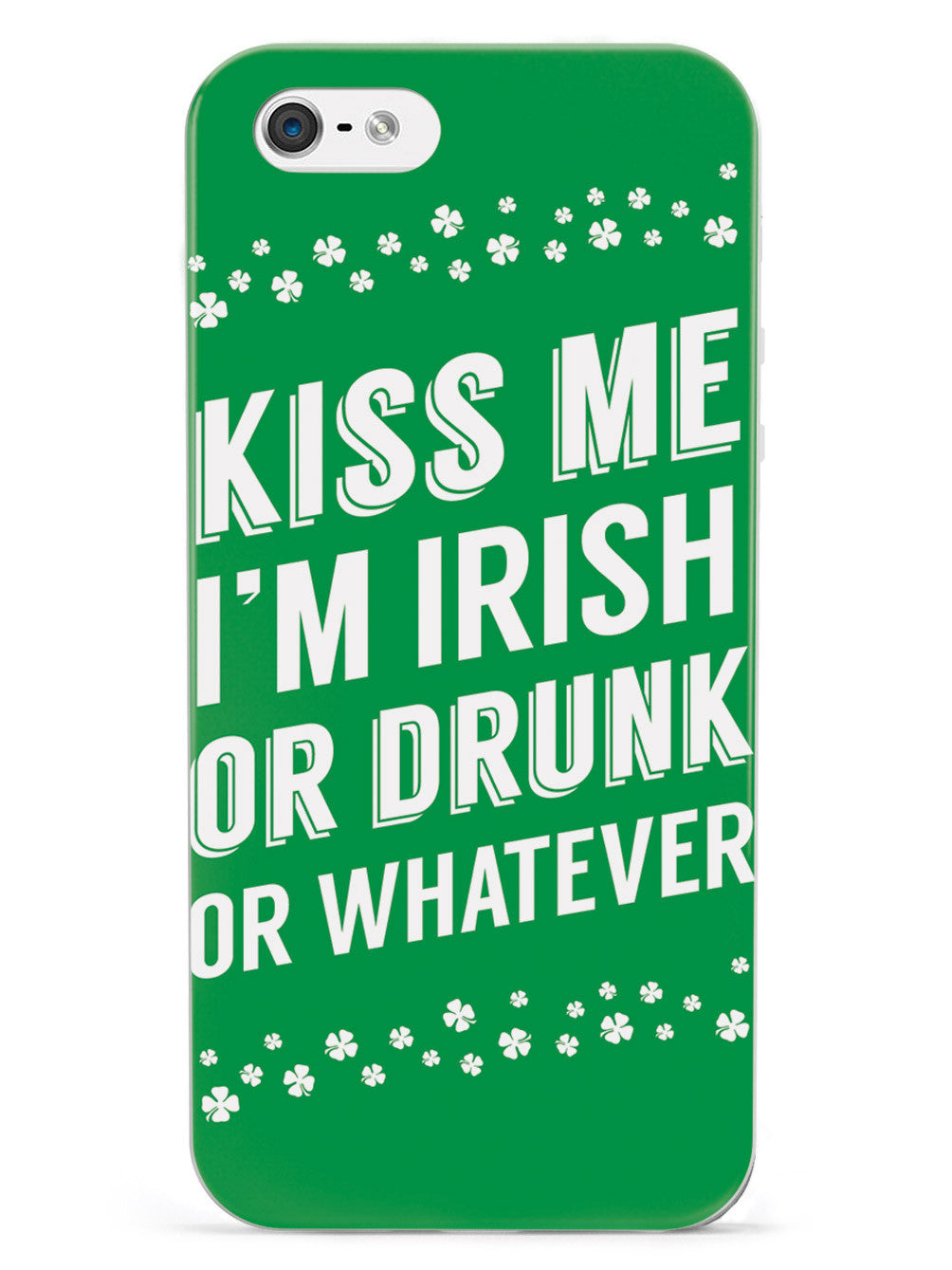 Kiss Me - I'm Irish, or Drunk St. Patrick's Case