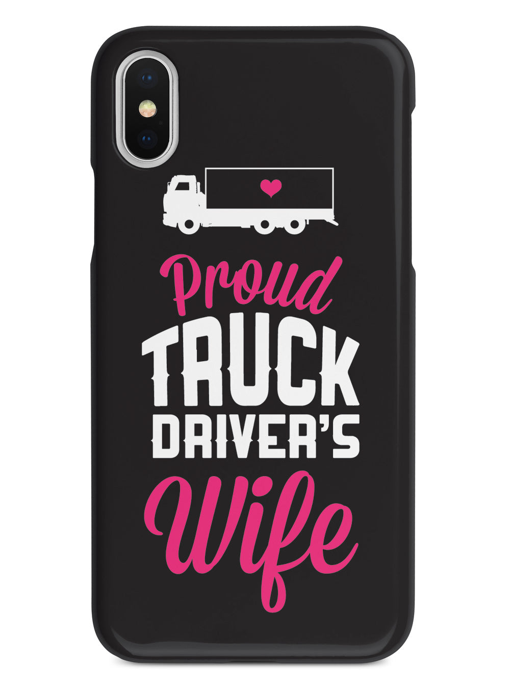 Proud Truck Driver's Wife Case