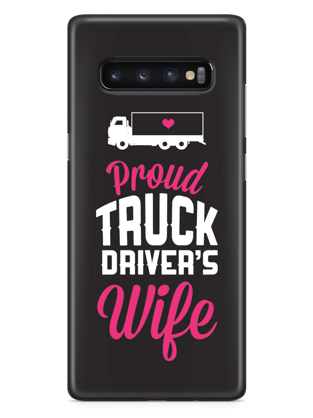 Proud Truck Driver's Wife Case