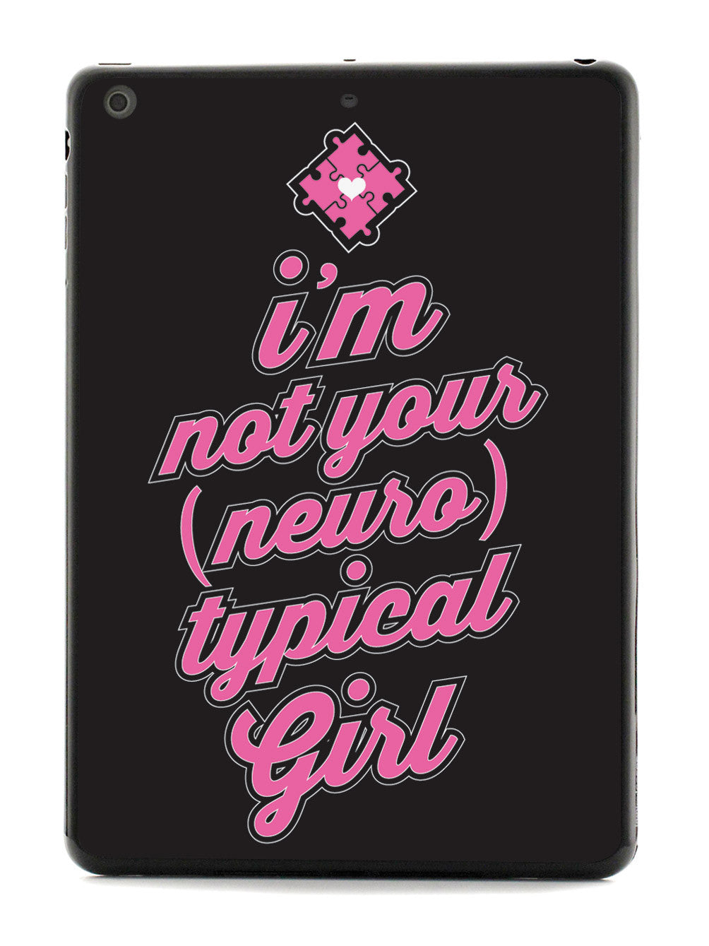Not Your Neurotypical Girl Case
