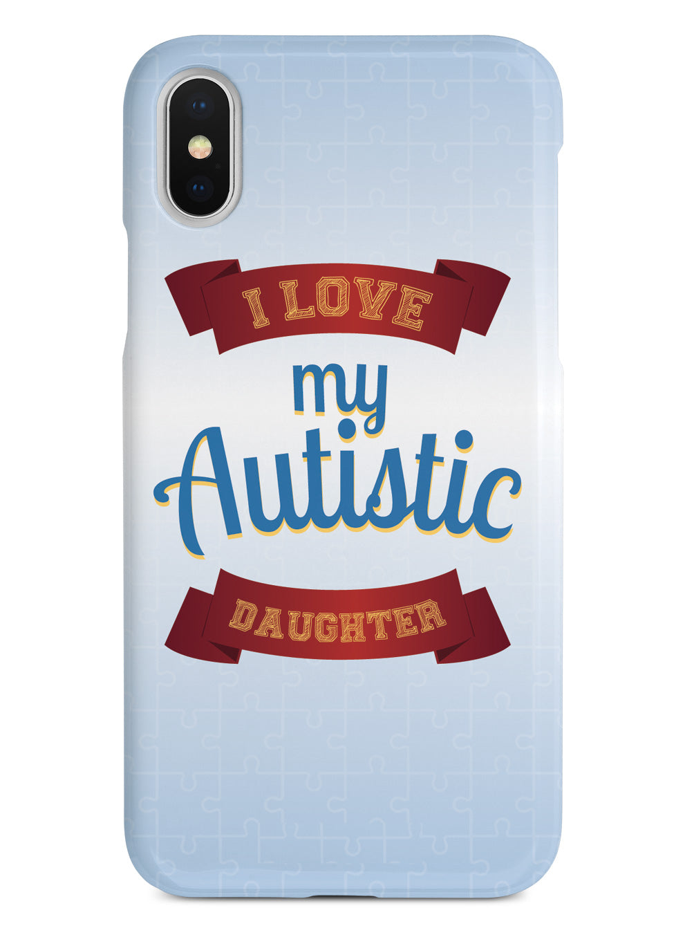 I Love My Autistic Daughter Case