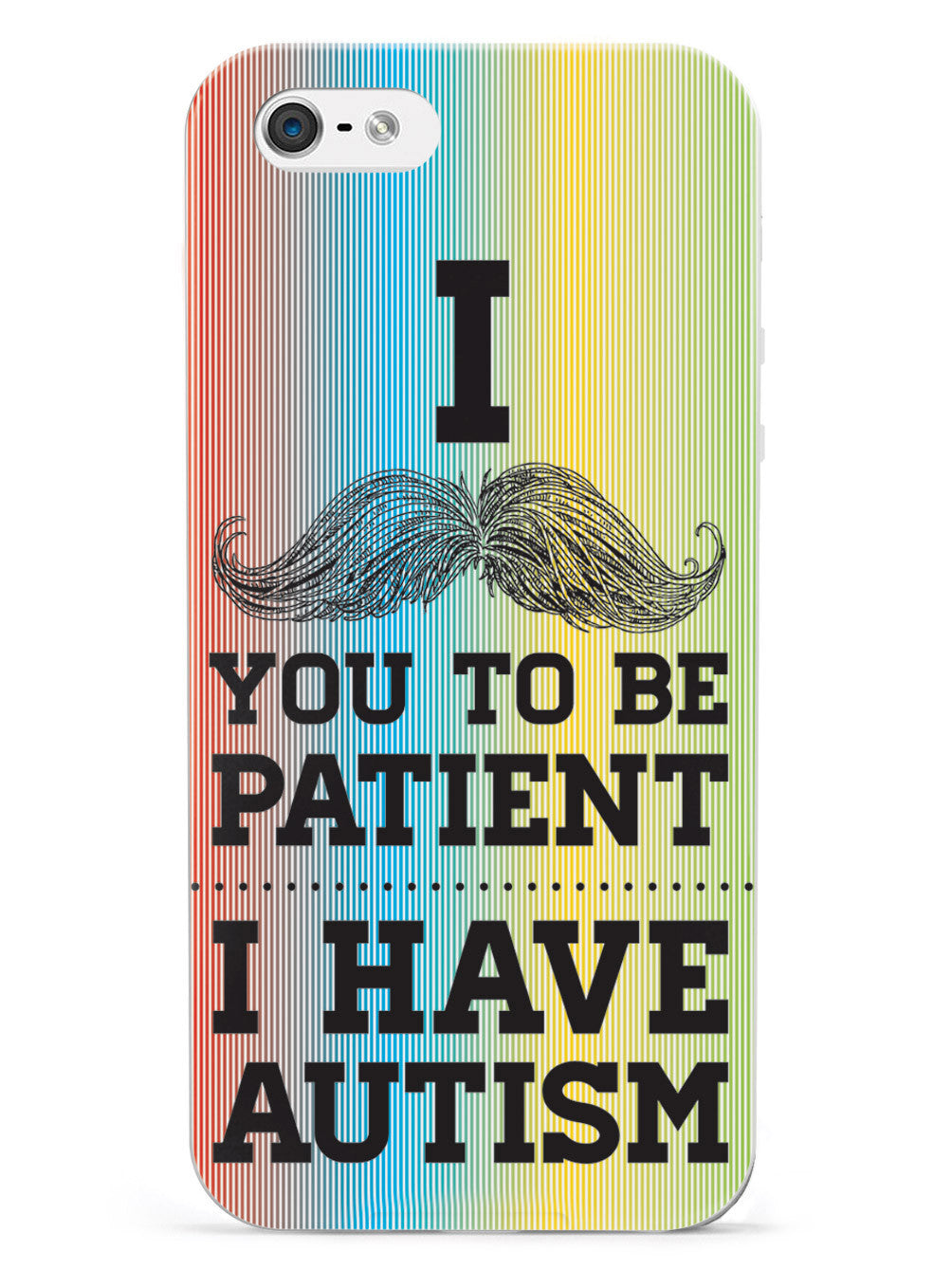 Mustache You to be Patient - I have Autism Case