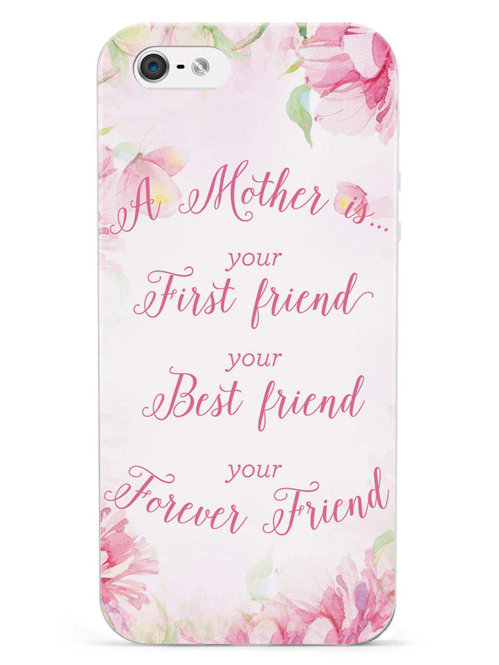 A Mother is your forever Friend Case
