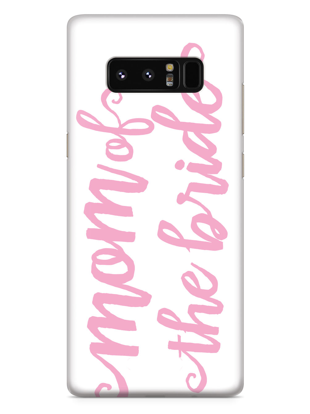 Mom of the Bride - Light Pink Case