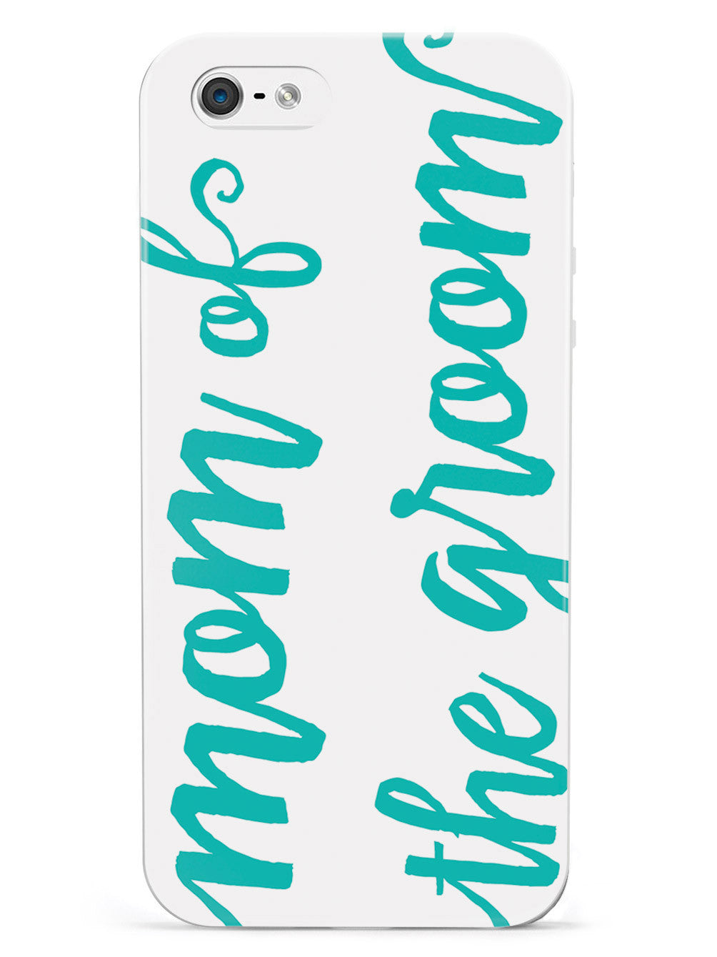 Mom of the Groom - Teal Case