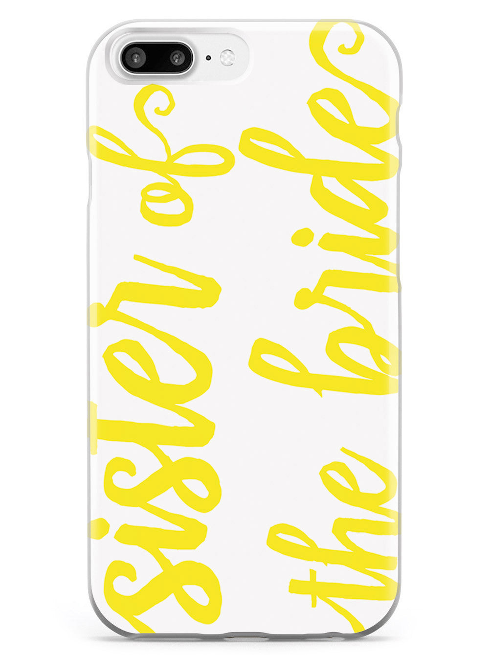 Sister of the Bride - Yellow Case