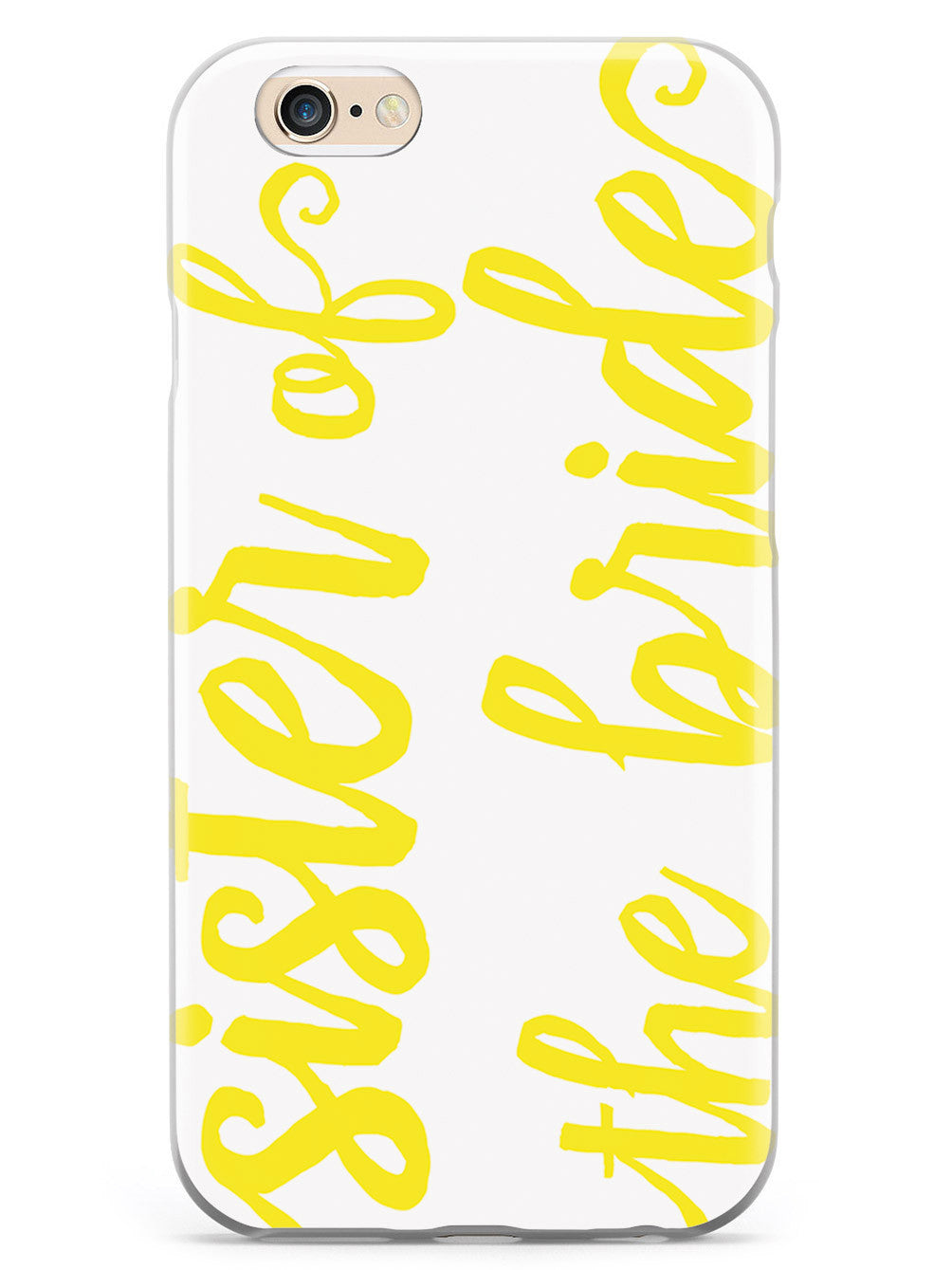 Sister of the Bride - Yellow Case