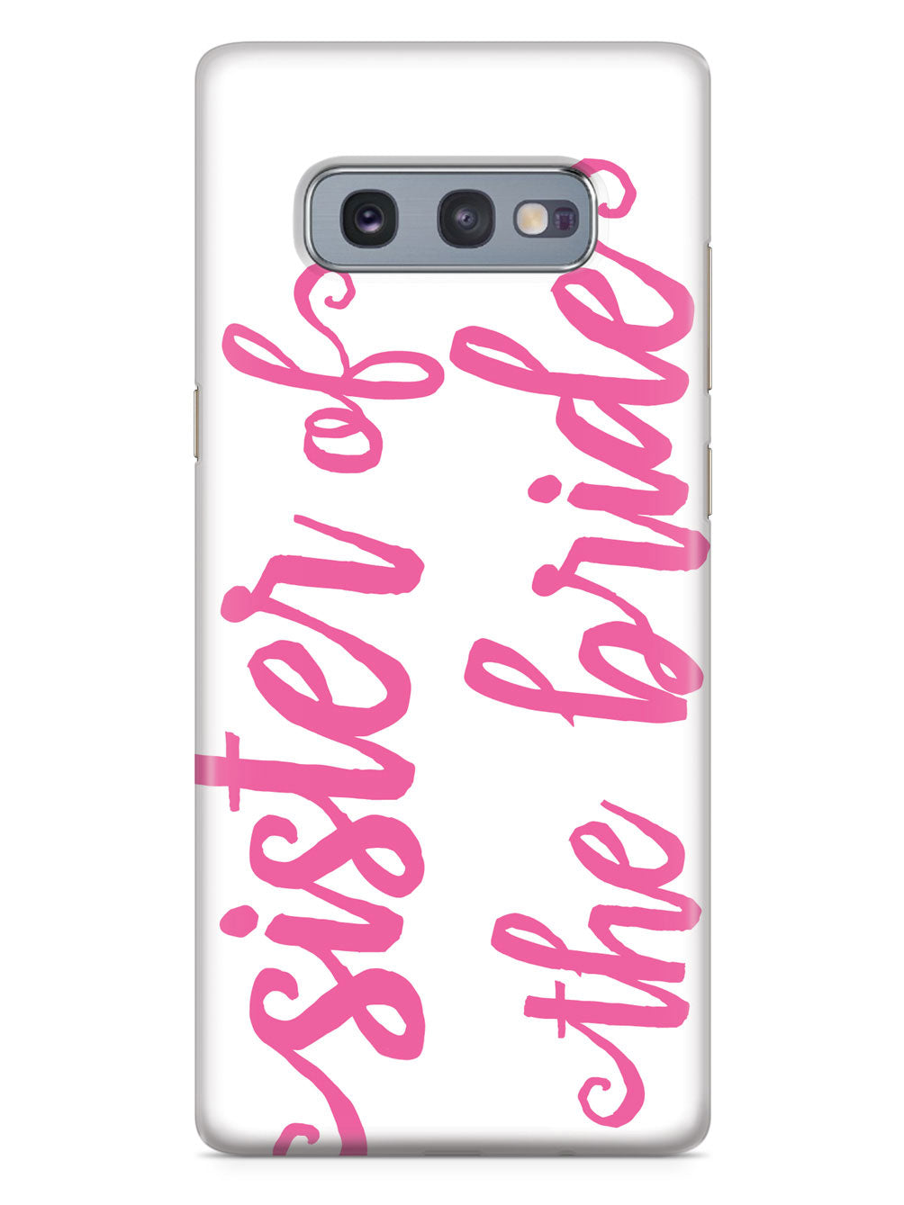 Sister of the Bride - Pink Case