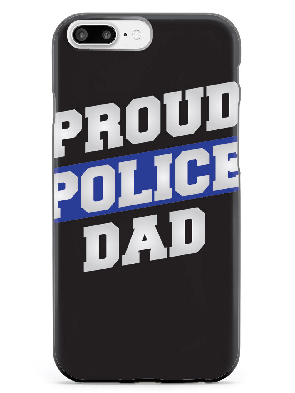 Proud Police Dad - Thin Blue Line Case