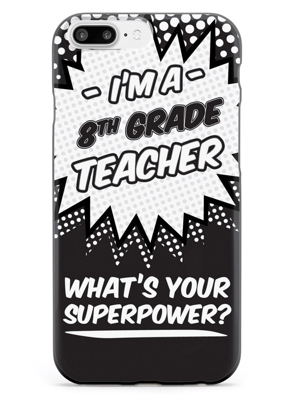 8th Grade Teacher - What's Your Superpower? Case