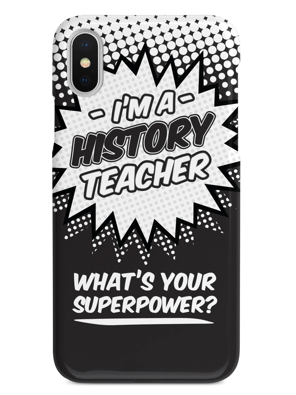 History Teacher - What's Your Superpower? Case