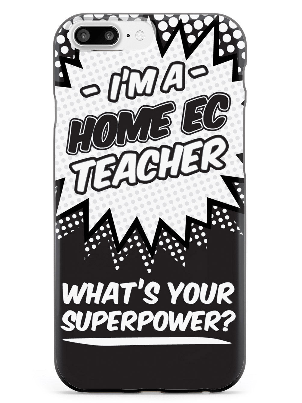 Home Ec Teacher - What's Your Superpower? Case