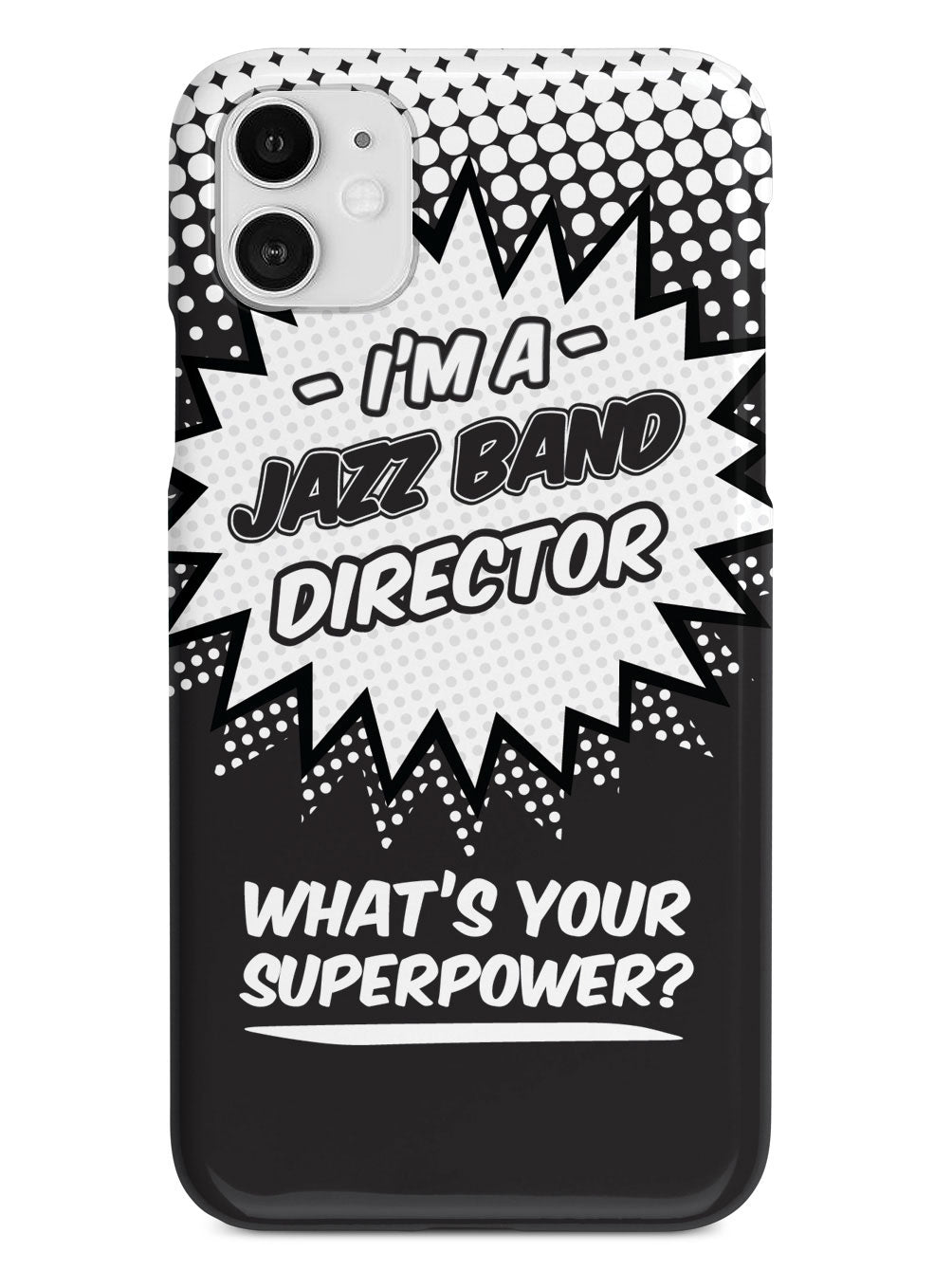 Jazz Band Director - What's Your Superpower? Case